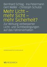 Mehr Licht - mehr Sicht - mehr Sicherheit?