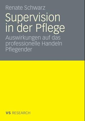 Supervision und professionelles Handeln Pflegender