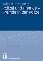 Polizei und Fremde - Fremde in der Polizei