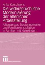 Die widersprüchliche Modernisierung der elterlichen Arbeitsteilung