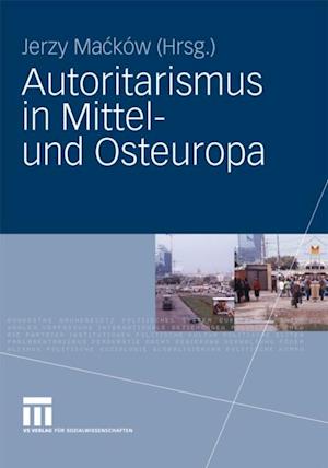 Autoritarismus in Mittel- und Osteuropa