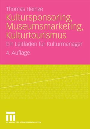 Kultursponsoring, Museumsmarketing, Kulturtourismus