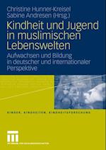 Kindheit und Jugend in muslimischen Lebenswelten