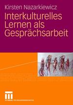 Interkulturelles Lernen als Gesprächsarbeit