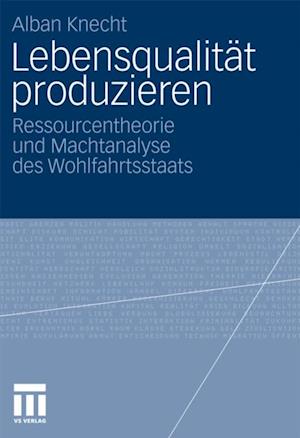 Lebensqualität produzieren