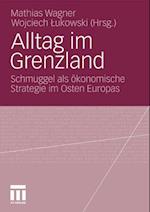 Alltag im Grenzland