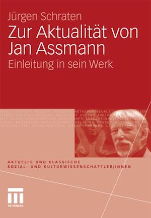 Zur Aktualität von Jan Assmann