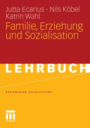 Familie, Erziehung und Sozialisation