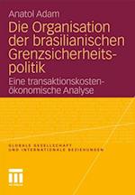 Die Organisation der brasilianischen Grenzsicherheitspolitik