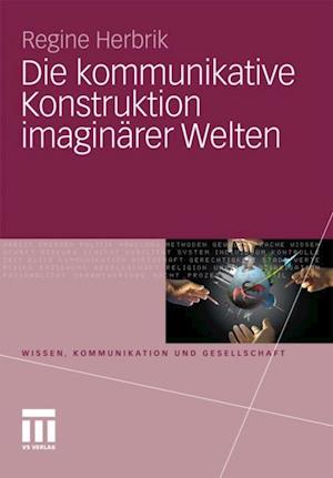 Die kommunikative Konstruktion imaginärer Welten