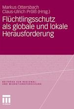 Flüchtlingsschutz als globale und lokale Herausforderung