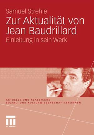 Zur Aktualität von Jean Baudrillard