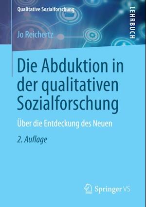 Die Abduktion in der qualitativen Sozialforschung