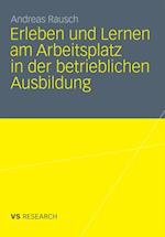 Erleben und Lernen am Arbeitsplatz in der betrieblichen Ausbildung