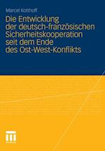 Die Entwicklung der deutsch-französischen Sicherheitskooperation seit dem Ende des Ost-West-Konflikts