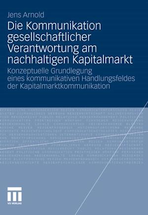 Die Kommunikation gesellschaftlicher Verantwortung am nachhaltigen Kapitalmarkt