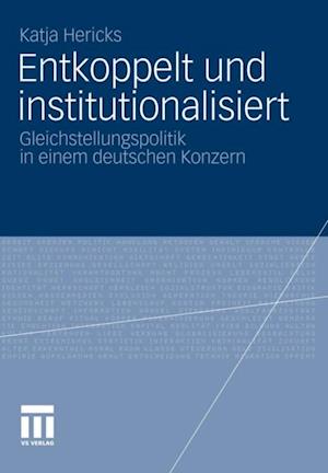 Entkoppelt und institutionalisiert