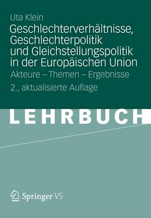 Geschlechterverhältnisse, Geschlechterpolitik und Gleichstellungspolitik in der Europäischen Union