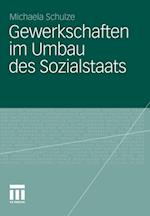 Gewerkschaften im Umbau des Sozialstaats