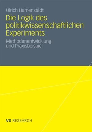 Die Logik des politikwissenschaftlichen Experiments