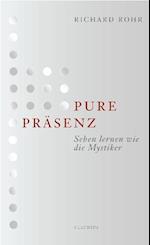 Pure Präsenz