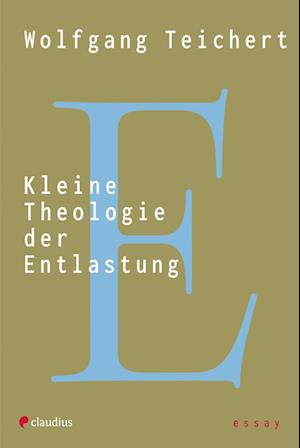 Kleine Theologie der Entlastung