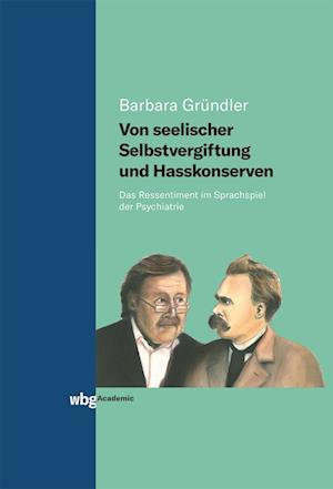 Von seelischer Selbstvergiftung und Hasskonserven