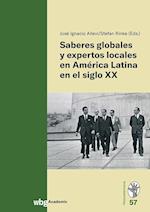 Saberes globales y expertos locales en América Latina en el siglo XX