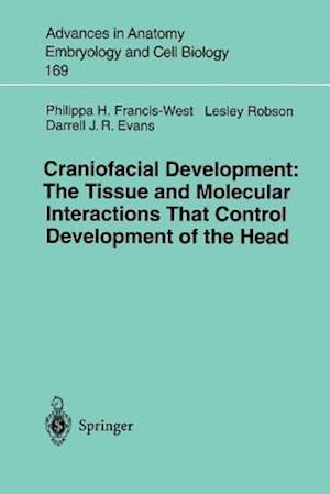 Craniofacial Development The Tissue and Molecular Interactions That Control Development of the Head