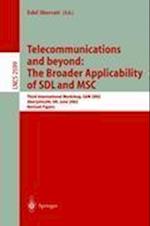 Telecommunications and beyond: The Broader Applicability of SDL and MSC