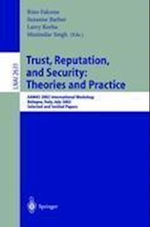 Trust, Reputation, and Security: Theories and Practice