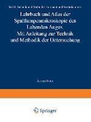 Lehrbuch und Atlas der Spaltlampenmikroskopie des Lebenden Auges