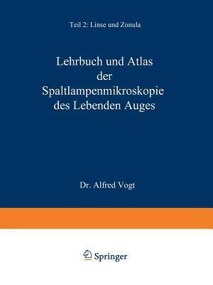 Lehrbuch und Atlas der Spaltlampenmikroskopie des Lebenden Auges