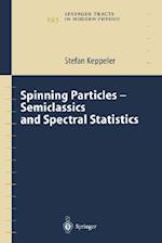 Spinning Particles-Semiclassics and Spectral Statistics