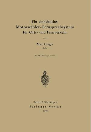 Ein Einheitliches Motorwähler - Fernsprechsystem Für Orts- Und Fernverkehr