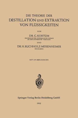 Die Theorie Der Destillation Und Extraktion Von Flüssigkeiten