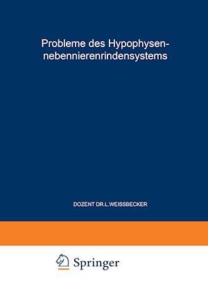 Probleme Des Hypophysen-Nebennierenrindensystems