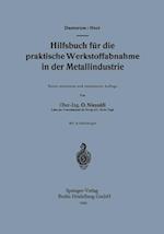 Hilfsbuch Für Die Praktische Werkstoffabnahme in Der Metallindustrie