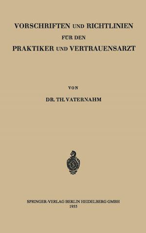 Vorschriften Und Richtlinien Für Den Praktiker Und Vertrauensarzt