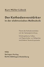 Der Kathodenverstärker in der elektronischen Meßtechnik