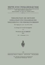 Verhandlungen der Deutschen Gesellschaft für Unfallheilkunde, Versicherungs- und Versorgungsmedizin