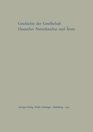 Kleines Quellenbuch Zur Geschichte Der Gesellschaft Deutscher Naturforscher Und Ärzte