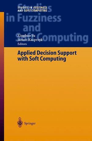 Applied Decision Support with Soft Computing