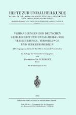 Verhandlungen der Deutschen Gesellschaft für Unfallheilkunde Versicherungs-, Versorgungs- und Verkehrsmedizin