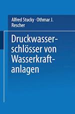 Druckwasserschlösser von Wasserkraftanlagen