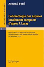 Cohomologie Des Espaces Localement Compacts d'Apres J. Leray