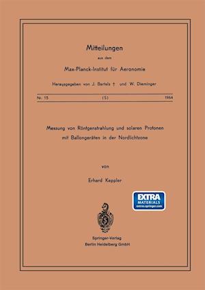 Messung Von Röntgenstrahlung Und Solaren Protonen Mit Ballongeräten in Der Nordlichtzone