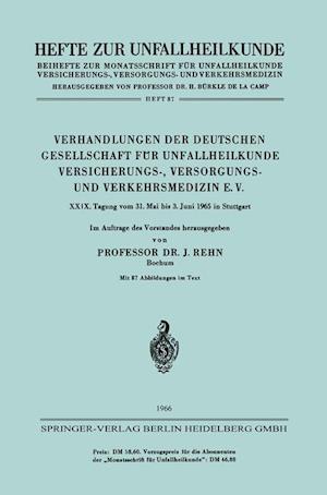 Verhandlungen Der Deutschen Gesellschaft Für Unfallheilkunde Versicherungs-, Versorgungs- Und Verkehrsmedizin E. V.