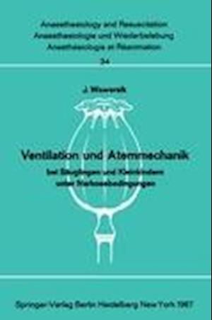 Ventilation und Atemmechanik bei Sauglingen und Kleinkindern Unter Narkosebedingungen