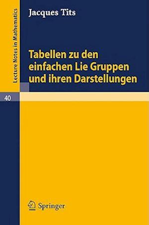 Tabellen Zu Den Einfachen Lie Gruppen Und Ihren Darstellungen